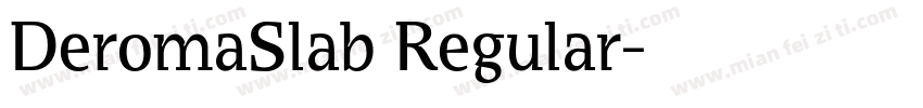DeromaSlab Regular字体转换